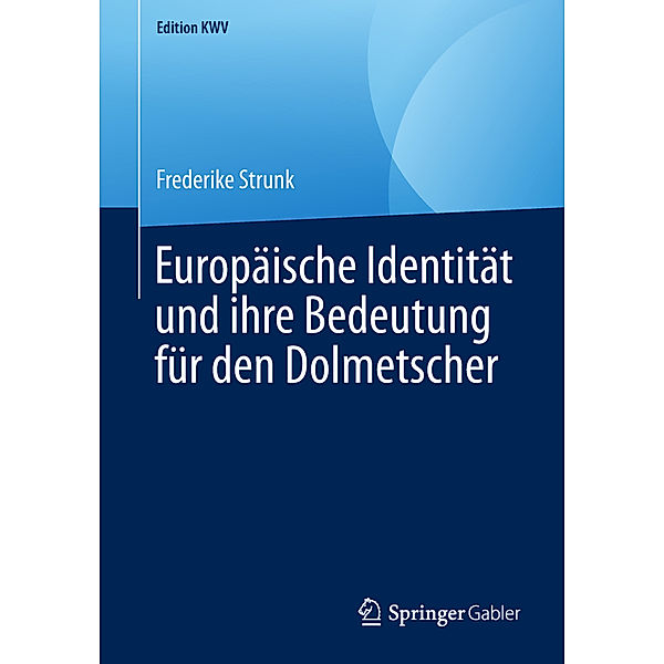 Europäische Identität und ihre Bedeutung für den Dolmetscher, Frederike Strunk