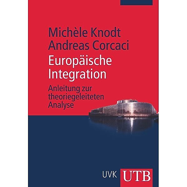 Europäische Integration, Michèle Knodt, Andreas Corcaci