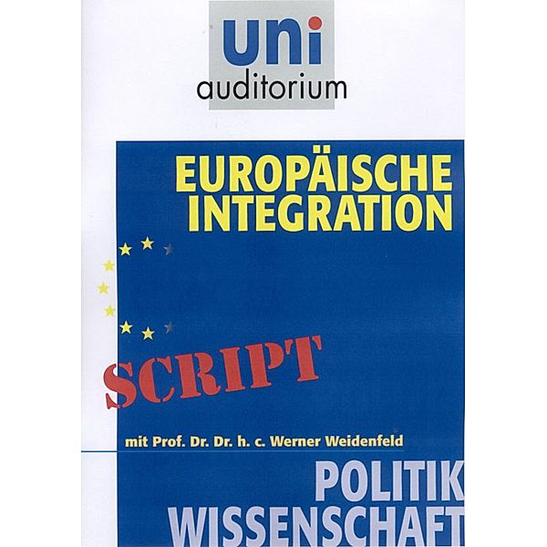 Europäische Integration, Werner Weidenfeld