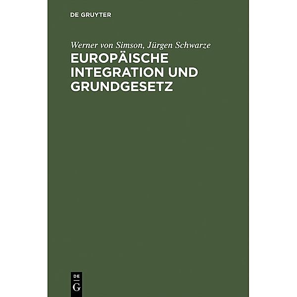 Europäische Integration und Grundgesetz, Werner von Simson, Jürgen Schwarze