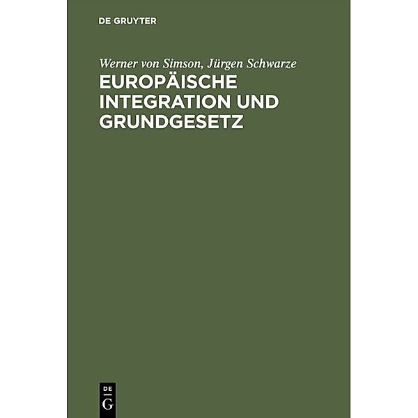 Europäische Integration und Grundgesetz, Werner von Simson, Jürgen Schwarze