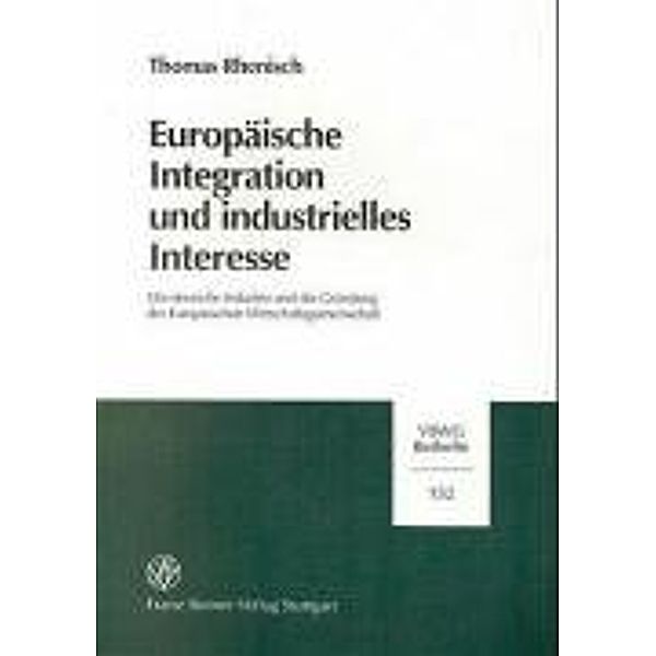 Europäische Integration und industrielles Interesse, Thomas Rhenisch