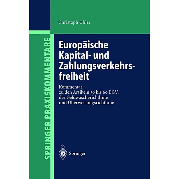 Europäische Kapital- und Zahlungsverkehrsfreiheit / Springer Praxiskommentare, Christoph Ohler
