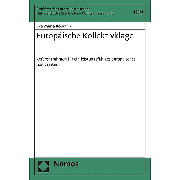 Europäische Kollektivklage / Schriften des Europa-Instituts der Universität des Saarlandes - Rechtswissenschaft Bd.109, Eva-Maria Kowollik