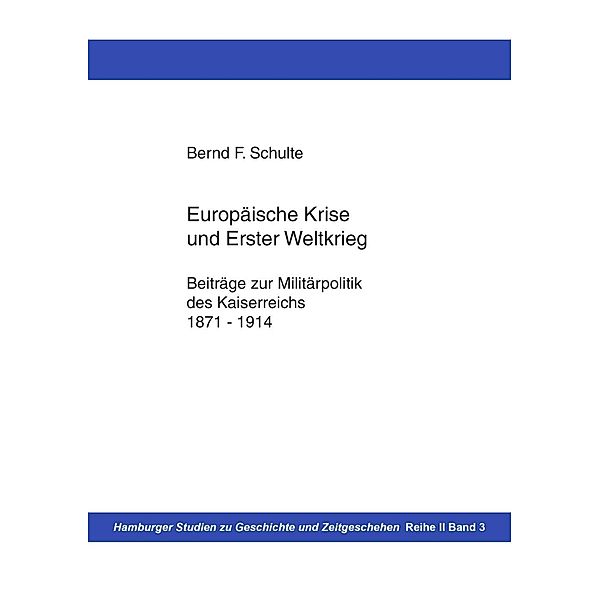 Europäische Krise und Erster Weltkrieg, Bernd F. Schulte