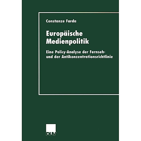 Europäische Medienpolitik / Rheinisch-Westfälische Akademie der Wissenschaften, Constanze Farda