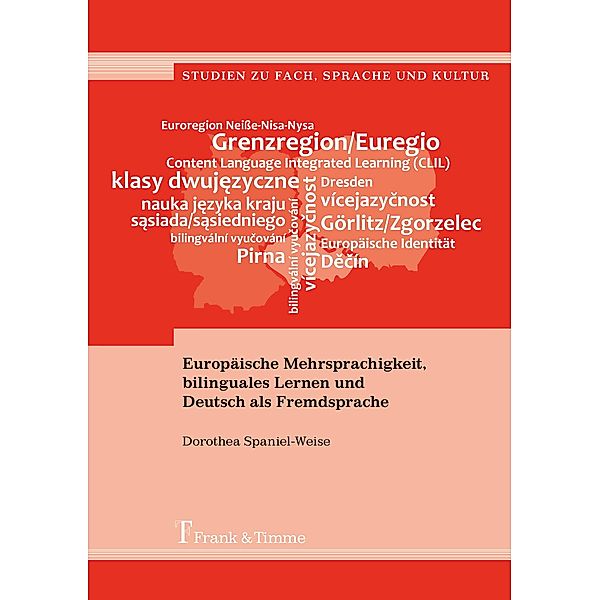 Europäische Mehrsprachigkeit, bilinguales Lernen und Deutsch als Fremdsprache, Dorothea Spaniel-Weise