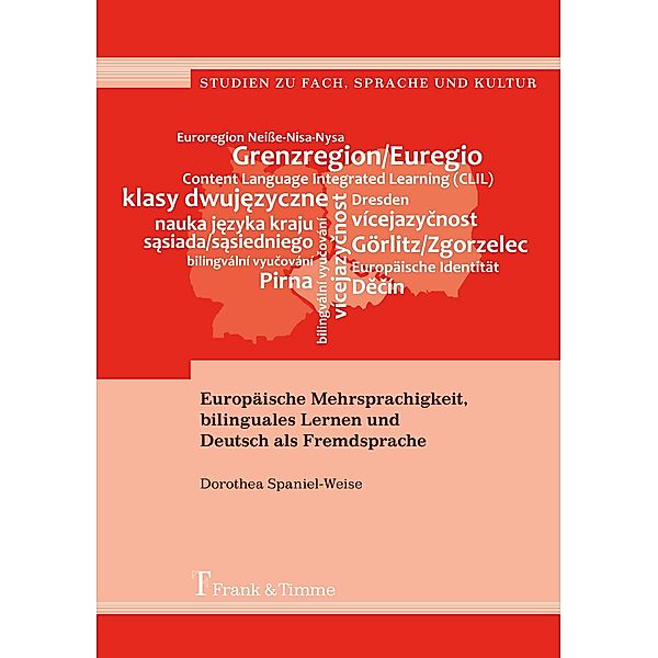 Europäische Mehrsprachigkeit, bilinguales Lernen und Deutsch als Fremdsprache, Dorothea Spaniel-Weise