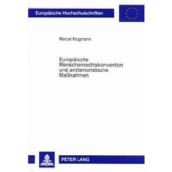 Europäische Menschenrechtskonvention und antiterroristische Maßnahmen, Marcel Klugmann