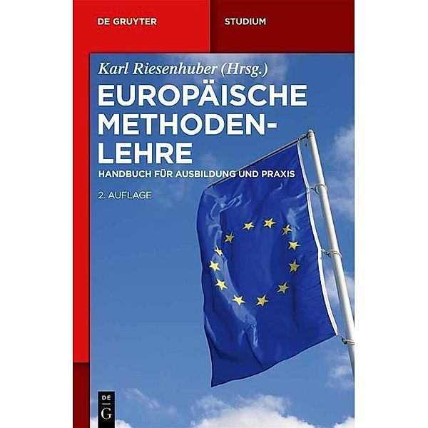 Europäische Methodenlehre / De Gruyter Studium