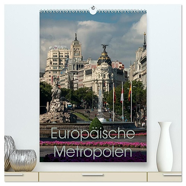 Europäische Metropolen (hochwertiger Premium Wandkalender 2024 DIN A2 hoch), Kunstdruck in Hochglanz, Berlin, Andreas Schön