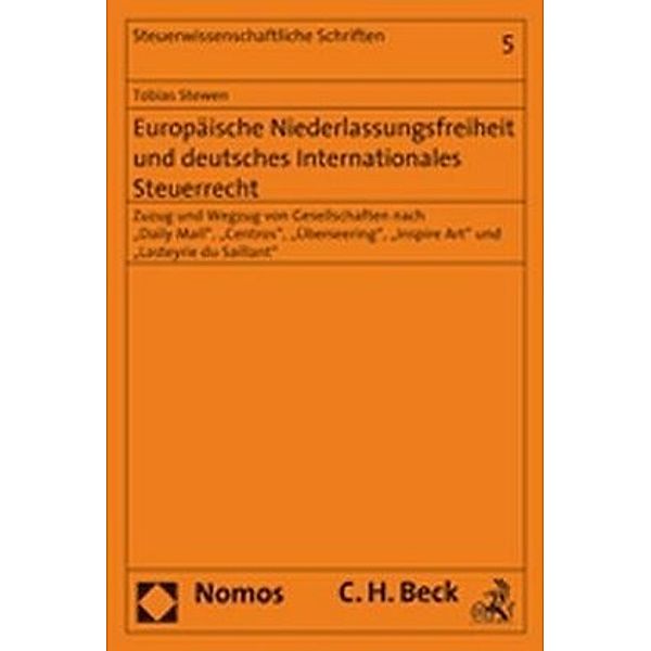 Europäische Niederlassungsfreiheit und deutsches internationales Steuerrecht, Tobias Stewen