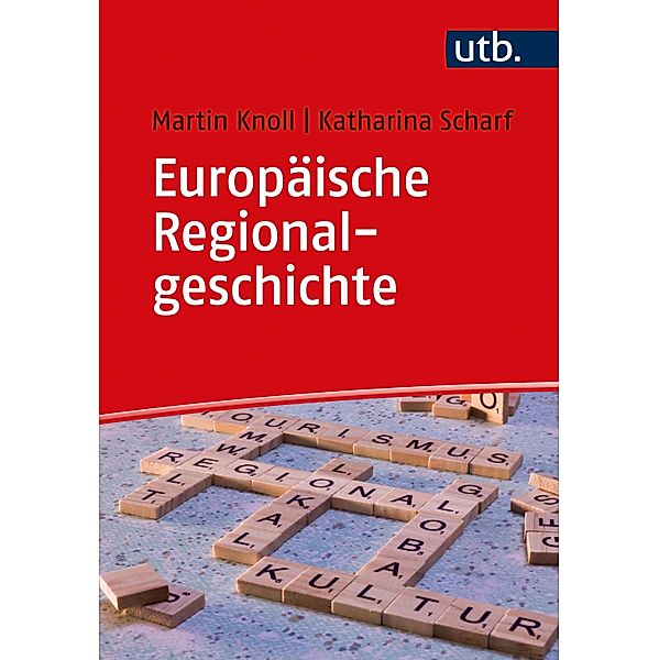 Europäische Regionalgeschichte, Martin Knoll, Katharina Scharf