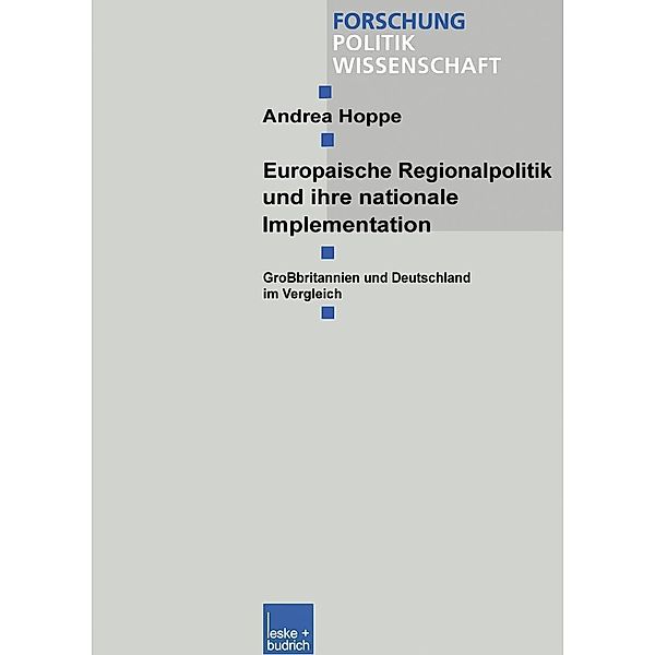 Europäische Regionalpolitik und ihre nationale Implementation / Forschung Politik Bd.139, Andrea Hoppe
