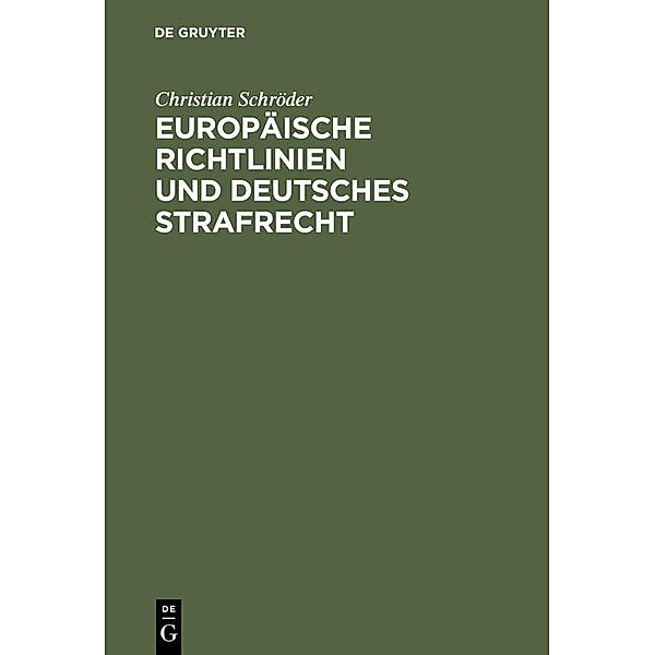 Europäische Richtlinien und deutsches Strafrecht, Christian Schröder