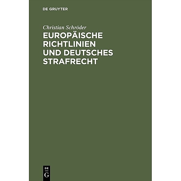Europäische Richtlinien und deutsches Strafrecht, Christian Schröder