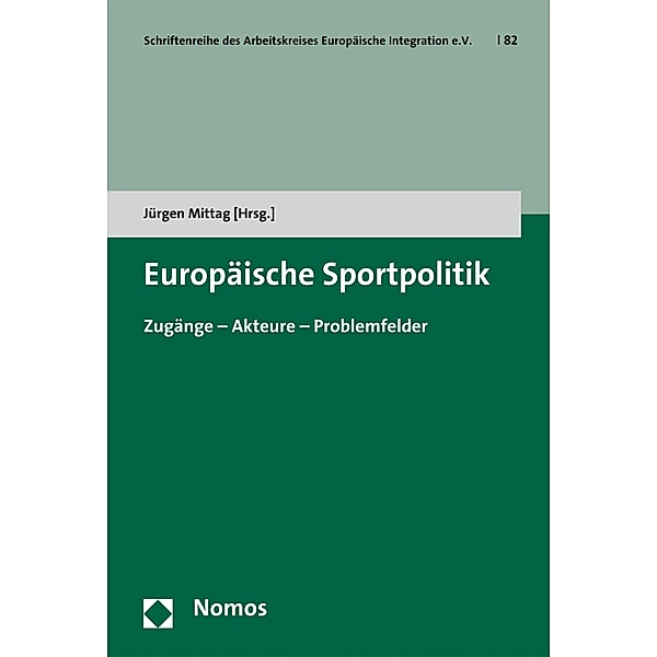 Europäische Sportpolitik / Schriftenreihe des Arbeitskreises Europäische Integration e.V. Bd.82