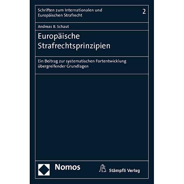 Europäische Strafrechtsprinzipien, Andreas B. Schaut
