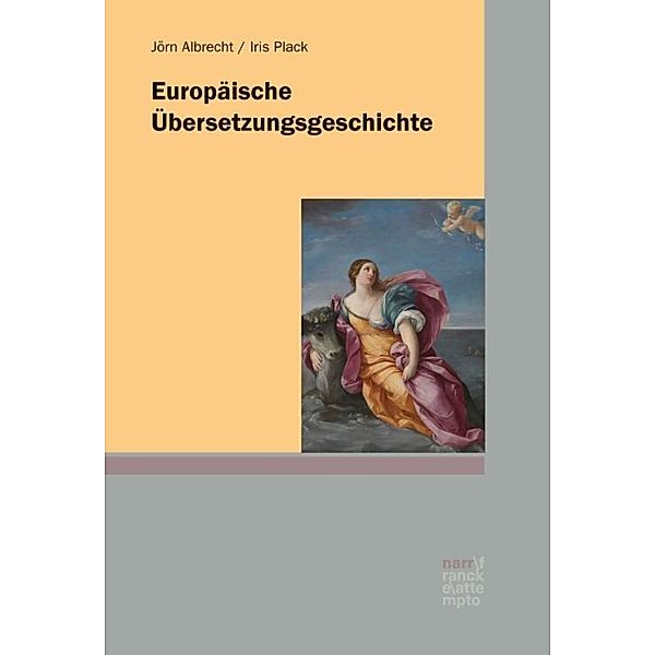 Europäische Übersetzungsgeschichte, Jörn Albrecht, Iris Plack