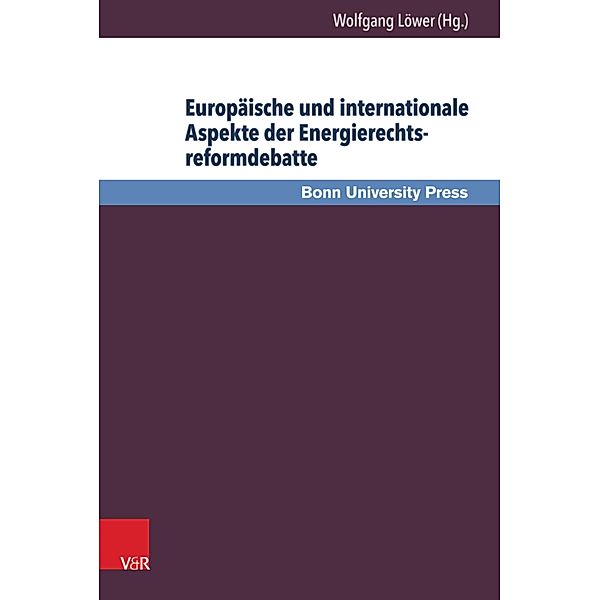 Europäische und internationale Aspekte der Energierechtsreformdebatte