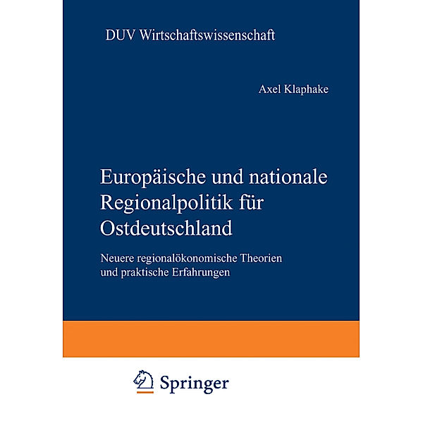 Europäische und nationale Regionalpolitik für Ostdeutschland, Axel Klaphake
