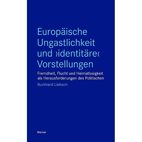 Europäische Ungastlichkeit und identitäre Vorstellungen / Blaue Reihe, Burkhard Liebsch