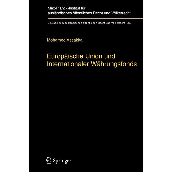 Europäische Union und Internationaler Währungsfonds / Beiträge zum ausländischen öffentlichen Recht und Völkerrecht Bd.260, Mohamed Assakkali