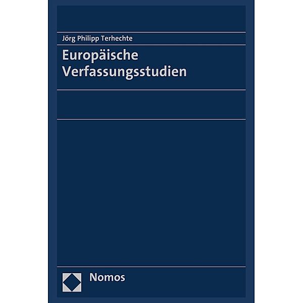 Europäische Verfassungsstudien, Jörg Philipp Terhechte