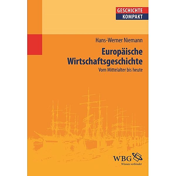 Europäische Wirtschaftsgeschichte / Geschichte kompakt, Hans-Werner Niemann