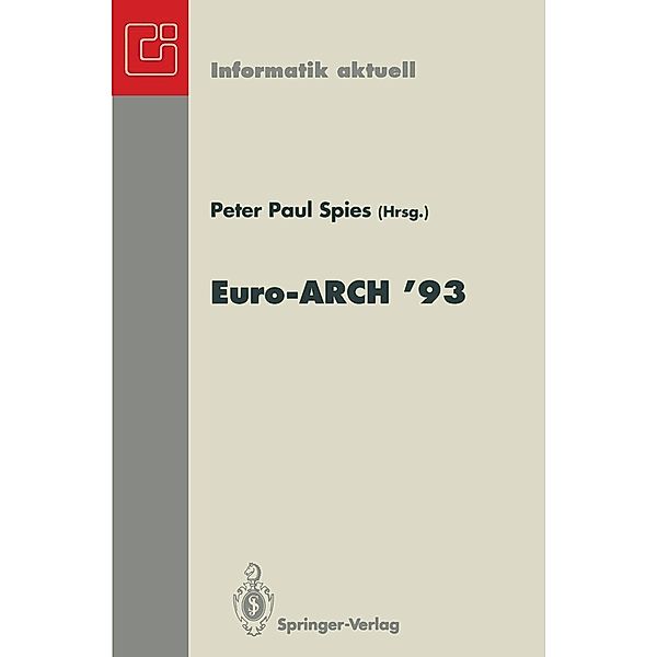 Europäischer Informatik Kongreß Architektur von Rechensystemen Euro-ARCH '93 / Informatik aktuell