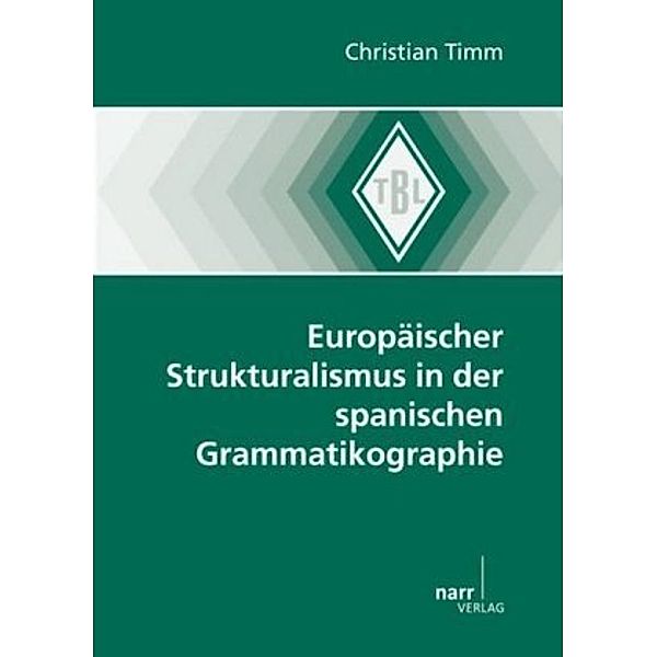 Europäischer Strukturalismus in der spanischen Grammatikographie, Christian Timm