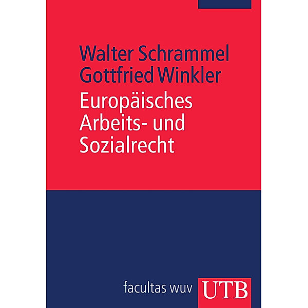 Europäisches Arbeits- und Sozialrecht, Walter Schrammel, Gottfried Winkler