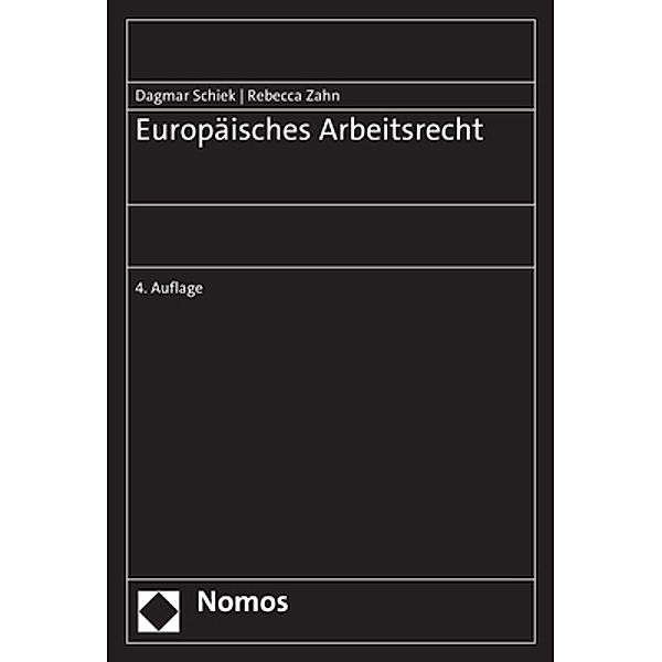 Europäisches Arbeitsrecht, Dagmar Schiek, Rebecca Zahn