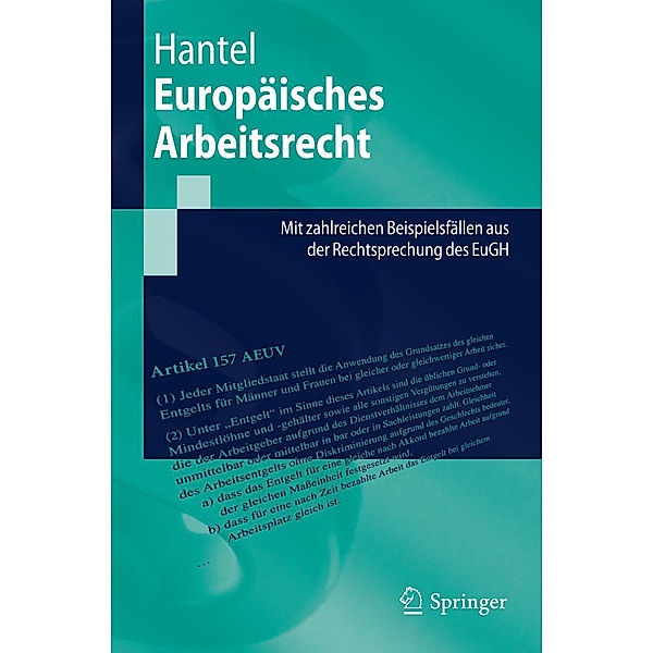 Europäisches Arbeitsrecht / Springer-Lehrbuch, Peter Hantel