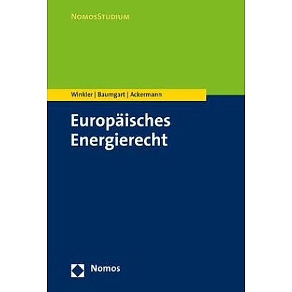 Europäisches Energierecht, Daniela Winkler, Thomas Ackermann, Max Baumgart
