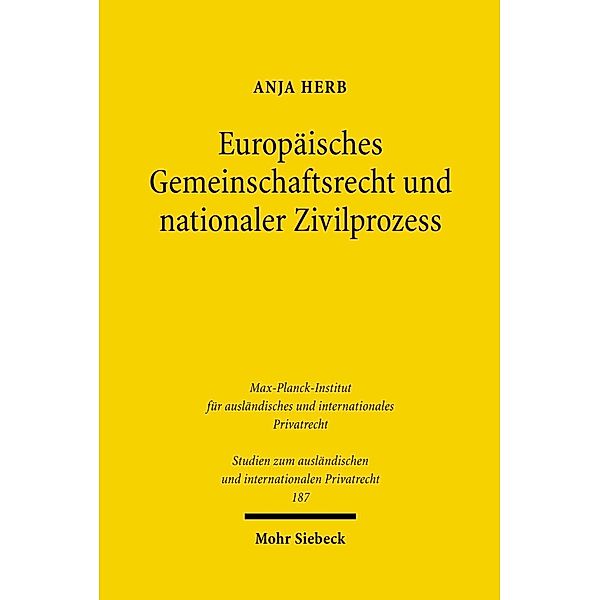 Europäisches Gemeinschaftsrecht und nationaler Zivilprozess, Anja Herb