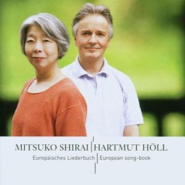 Europäisches Liederbuch, Mitsuko Shirai, Hartmut Höll