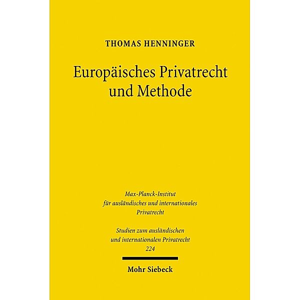 Europäisches Privatrecht und Methode, Thomas Henninger