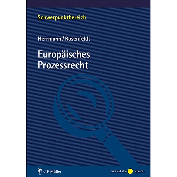Europäisches Prozessrecht / Schwerpunktbereich, Christoph Herrmann, Herbert Rosenfeldt