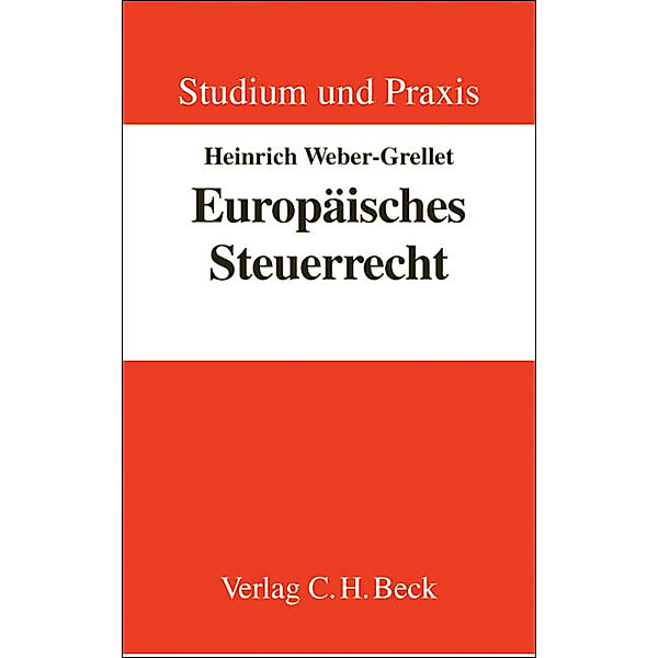 Europäisches Steuerrecht, Heinrich Weber-Grellet
