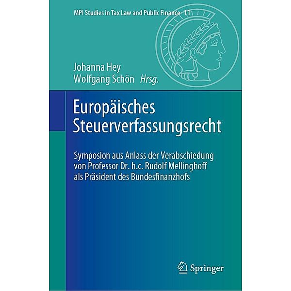 Europäisches Steuerverfassungsrecht / MPI Studies in Tax Law and Public Finance Bd.11