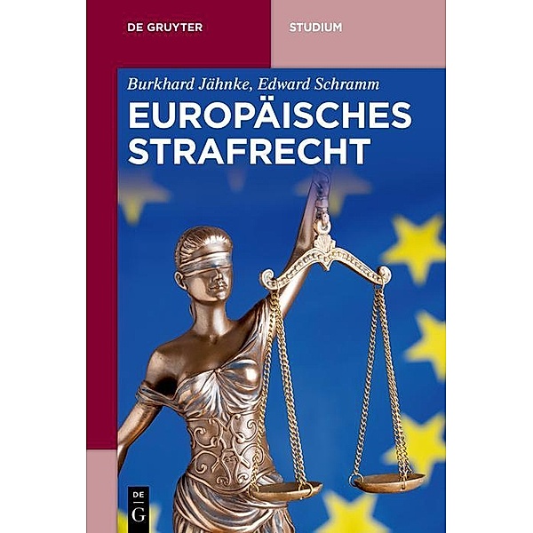 Europäisches Strafrecht / De Gruyter Studium, Burkhard Jähnke, Edward Schramm
