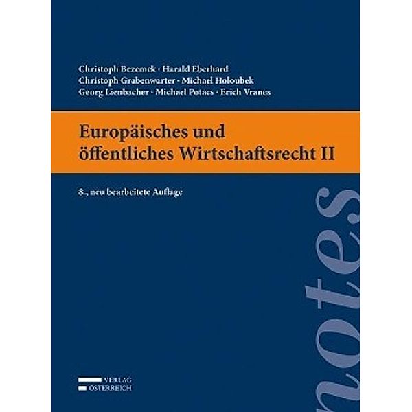 Europäisches und öffentliches Wirtschaftsrecht II, Christoph Bezemek, Harald Eberhard, Christoph Grabenwarter, Michael Holoubek, Georg Lienbacher, Michael Potacs, Erich Vranes