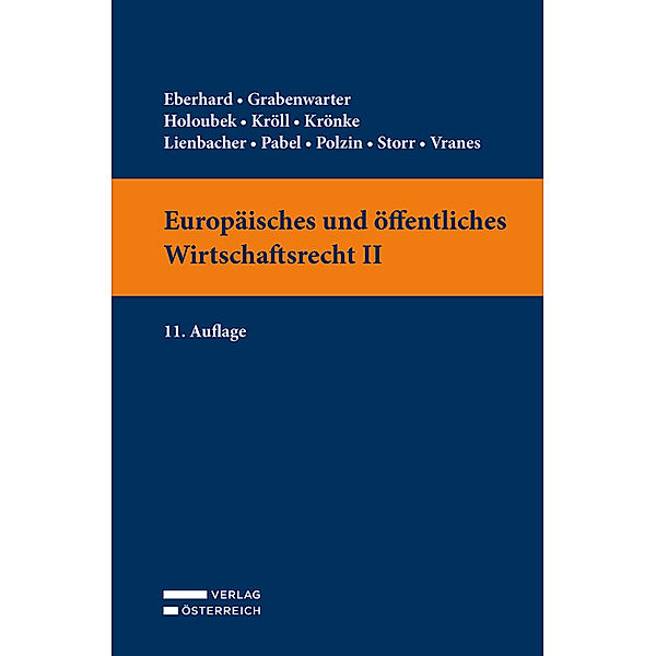 Europäisches und öffentliches Wirtschaftsrecht II, Harald Eberhard, Christoph Grabenwarter, Michael Holoubek, Thomas Kröll, Georg Lienbacher, Christoph Krönke, Katharina Pabel, Monika Polzin, Stefan Storr, Erich Vranes