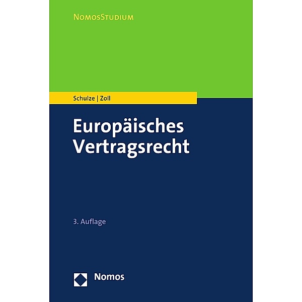 Europäisches Vertragsrecht / NomosStudium, Reiner Schulze, Fryderyk Zoll