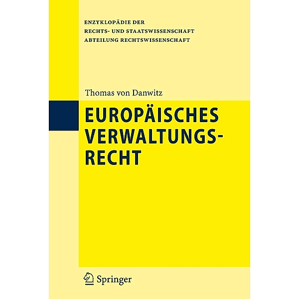 Europäisches Verwaltungsrecht / Enzyklopädie der Rechts- und Staatswissenschaft, Thomas Danwitz