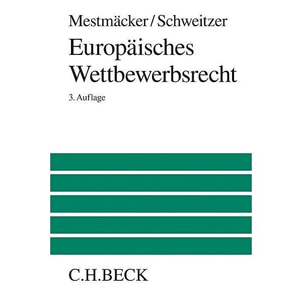 Europäisches Wettbewerbsrecht, Ernst-Joachim Mestmäcker, Heike Schweitzer