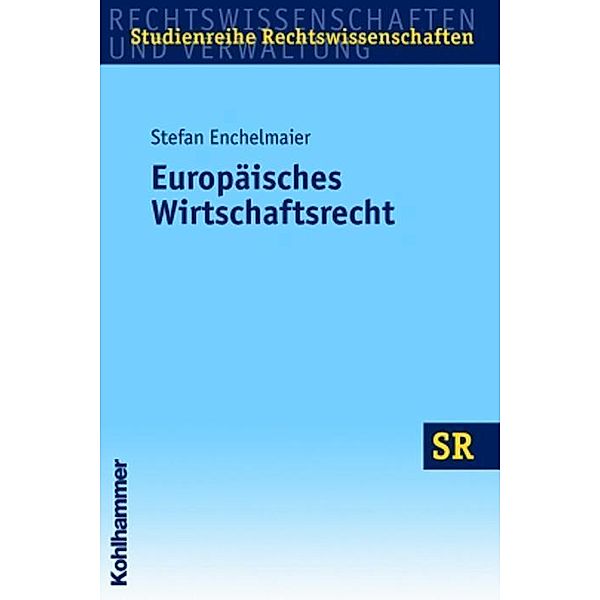 Europäisches Wirtschaftsrecht, Stefan Enchelmaier