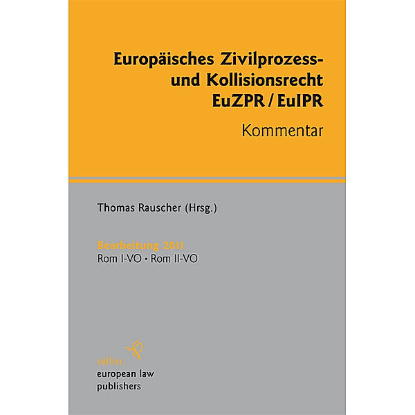 Europäisches Zivilprozess- und Kollisionsrecht / Europäisches Zivilprozess- und Kollisionsrecht, Thomas Rauscher