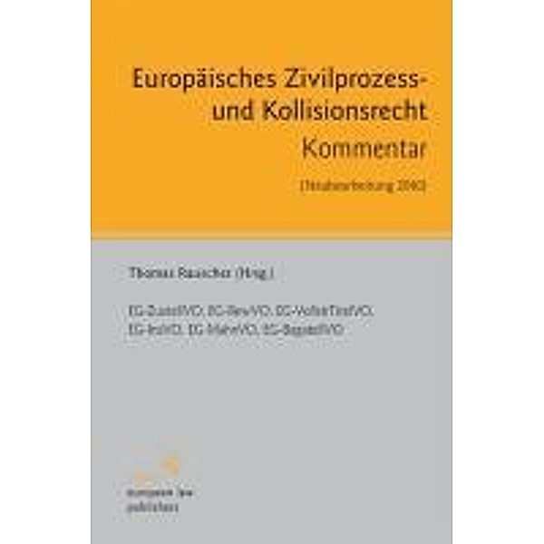 Europäisches Zivilprozess- und Kollisionsrecht / Europäisches Zivilprozess- und Kollisionsrecht, Thomas Rauscher